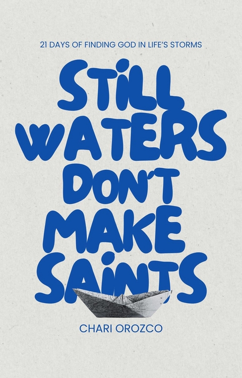 Still Waters Don't Make Saints -  Chari Orozco