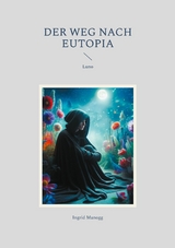 Der Weg nach Eutopia - Ingrid Manogg