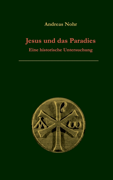 Jesus und das Paradies - Andreas Nohr