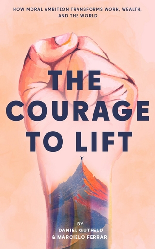 The Courage to Lift