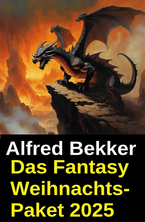 Das Fantasy Weihnachts-Paket 2025 -  Alfred Bekker