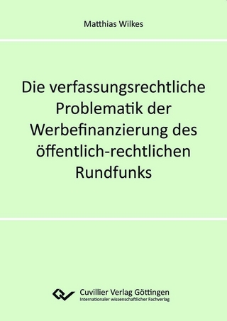 Die verfassungsrechtliche Problematik der Werbefinanzierung des öffentlich-rechtlichen Rundfunks