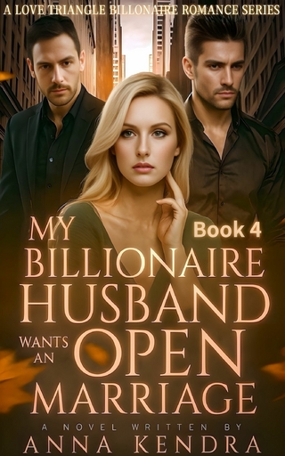 My Billionaire Husband Wants an Open Marriage