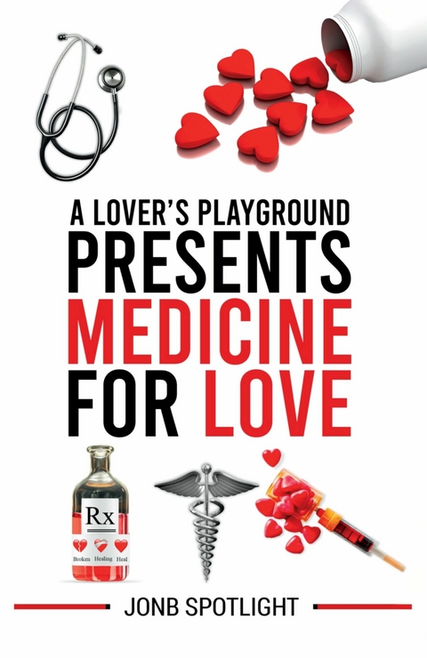 A LOVER'S PLAYGROUND PRESENTS MEDICINE FOR LOVE -  JONB SPOTLIGHT