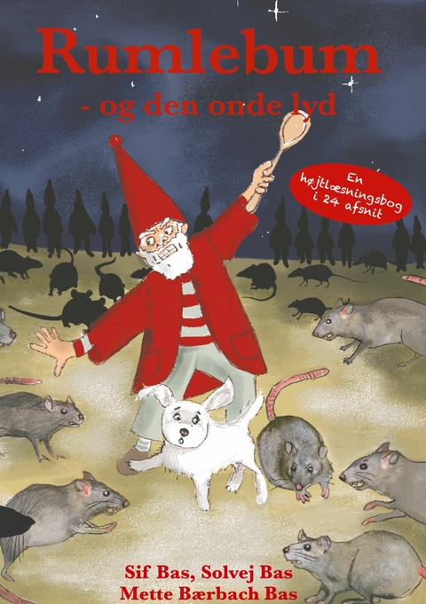 Rumlebum og den onde lyd -  Mette B&aelig;rbach Bas,  Sif Bas,  Solvej Bas