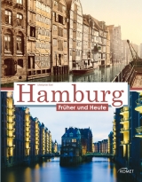 Hamburg fr&uuml;her und heute