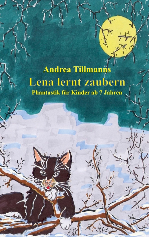 Lena lernt zaubern -  Andrea Tillmanns