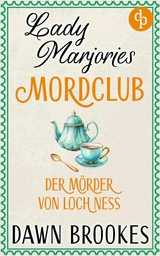 Der M&ouml;rder von Loch Ness | Ein britischer Cosy Crime -  Dawn Brookes