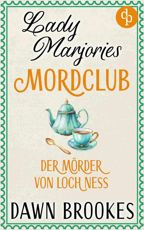Der M&ouml;rder von Loch Ness | Ein britischer Cosy Crime -  Dawn Brookes