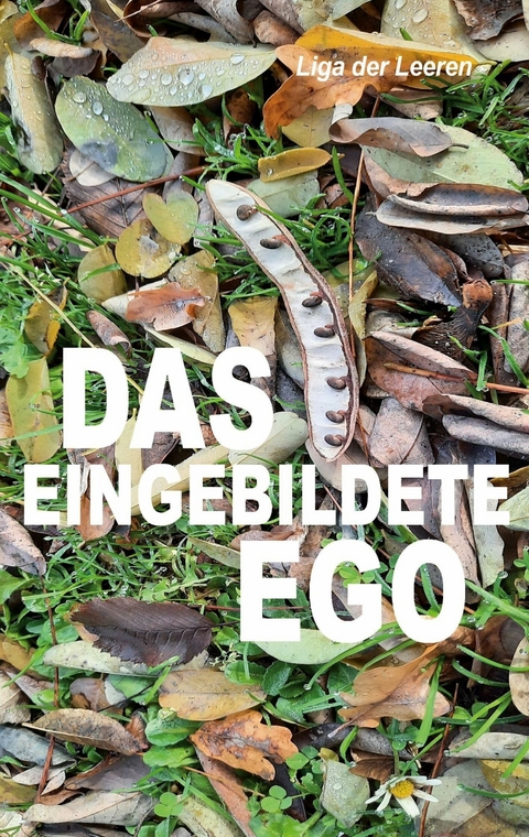 Das eingebildete Ego -  Peter Zellin,  Pier Zellin,  Pia Zellin,  Paul Zellin