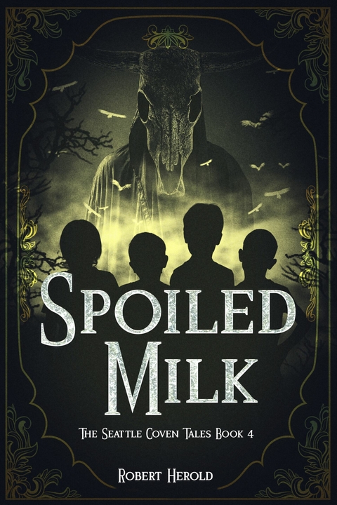 Spoiled Milk -  Robert Herold