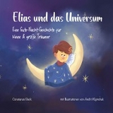 Elias und das Universum - Constanze Beck