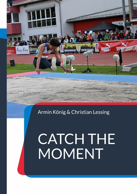 Catch the moment - Armin K&ouml;nig, Christian Lessing
