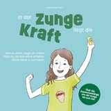In der Zunge liegt die Kraft - Lena Koopmann