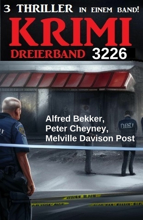 Krimi Dreierband 3226 -  Alfred Bekker,  Peter Cheyney,  Melville Davisson Post