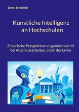 K&uuml;nstliche Intelligenz an Hochschulen - 