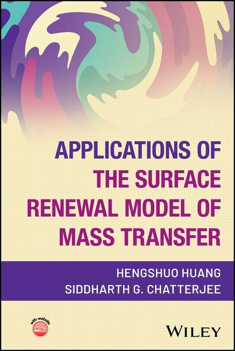 Applications of the Surface Renewal Model of Mass Transfer - Hengshuo Huang, Siddharth G. Chatterjee