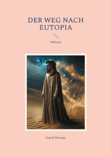 Der Weg nach Eutopia - Ingrid Manogg