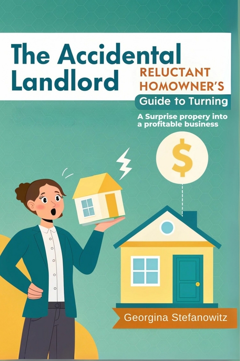 The Accidental Landlord -  Georgina Stefanowitz