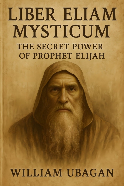 Liber Eliam Mysticum -  William Ubagan