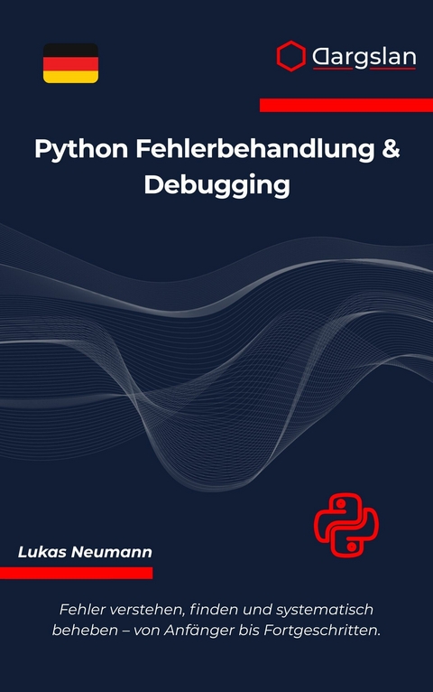 Python Fehlerbehandlung & Debugging -  Lukas Neumann