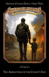 Sherlock Holmes Case 03: The Abduction of the Count&acute;s Son - Marc Gruppe, Stephan Bosenius
