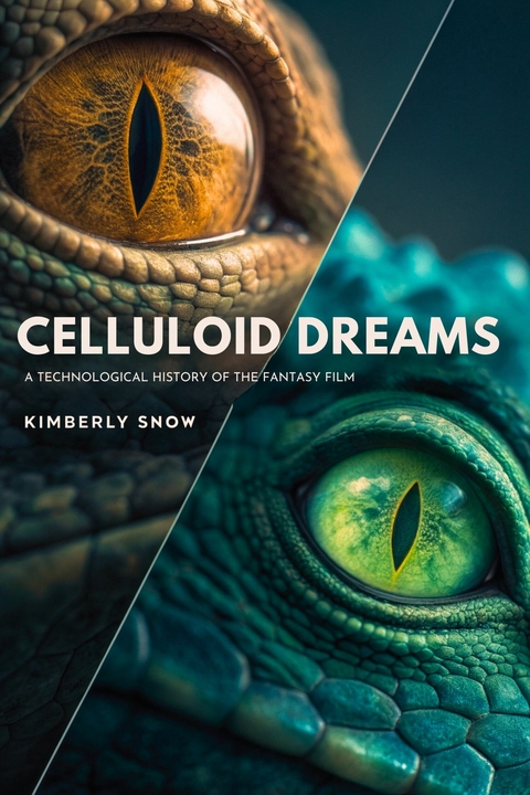 Celluloid Dreams -  Kimberly Snow