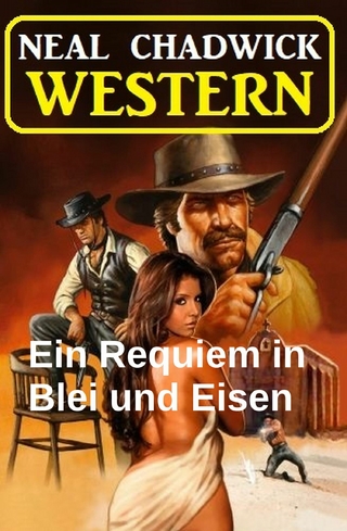 Ein Requiem in Blei und Eisen: Western