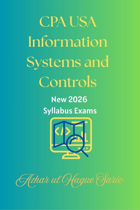 CPA USA Information Systems and Controls - Azhar Ul Haque Sario