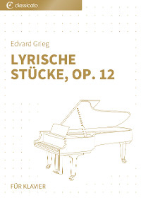 Lyrische Stücke, Op. 12