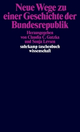 Neue Wege zu einer Geschichte der Bundesrepublik - 
