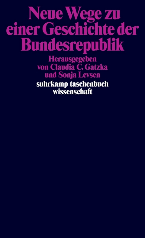 Neue Wege zu einer Geschichte der Bundesrepublik - 