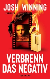Verbrenn das Negativ - Josh Winning