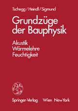 Grundz&uuml;ge der Bauphysik - E. Tschegg