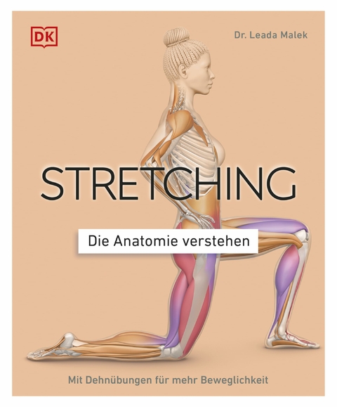 Stretching - Die Anatomie verstehen - Dr. Leada Malek