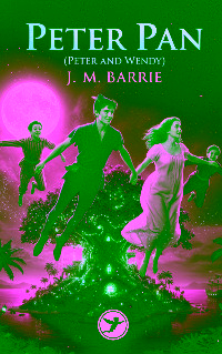 Peter Pan (Peter and Wendy) - J. M. Barrie