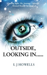 Outside, Looking In..... - LJ Howells
