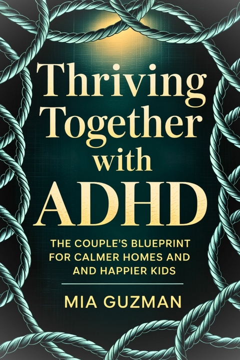 Thriving Together with ADHD -  Mia Guzman