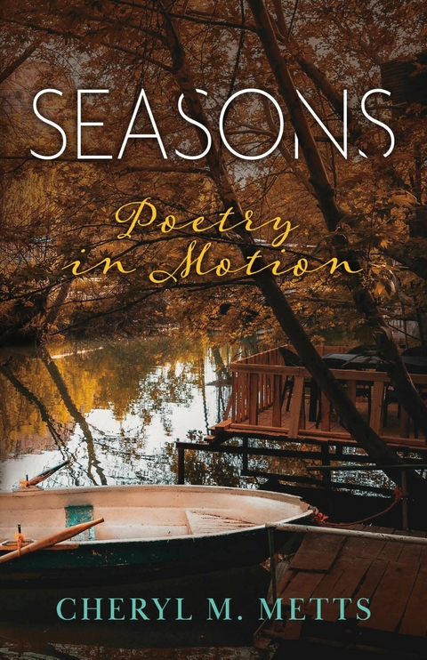 Seasons -  Cheryl M. Metts