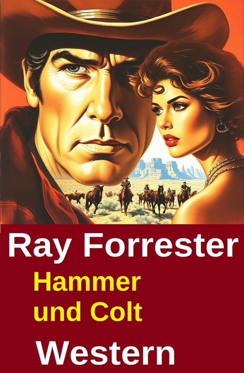 Hammer und Colt: Western -  Ray Forrester