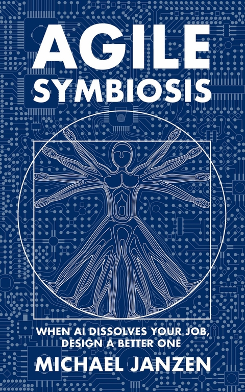 Agile Symbiosis -  Michael Janzen