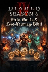 Diablo IV Season 6: Meta-Builds & Loot-Farming-Bibel - Michael Freund