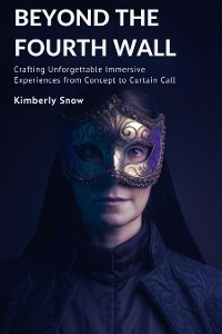 Beyond the Fourth Wall - Kimberly Snow