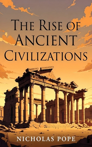 The Rise of Ancient Civilization