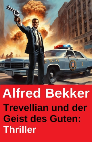 Trevellian und der Geist des Guten: Thriller