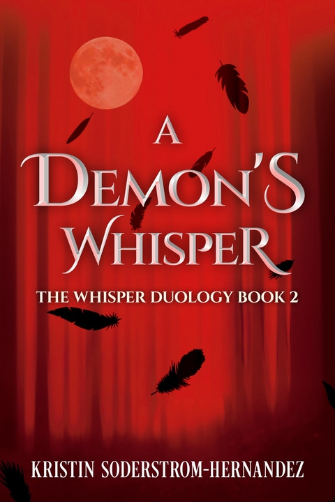 A Demon's Whisper -  Kristin Soderstrom-Hernandez
