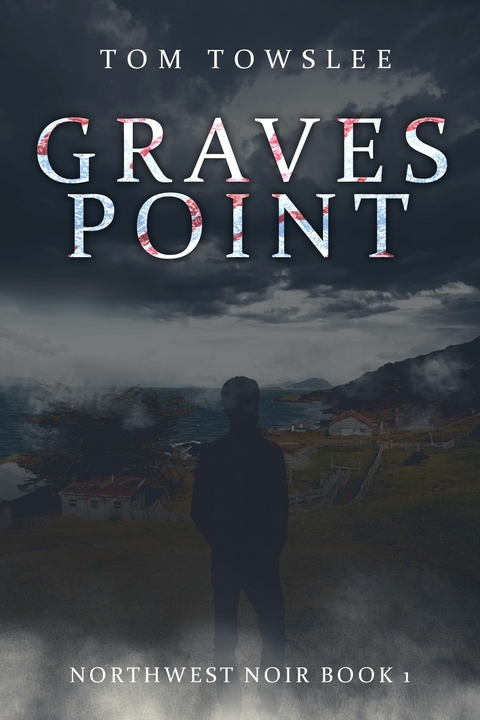 Graves Point -  Tom Towslee