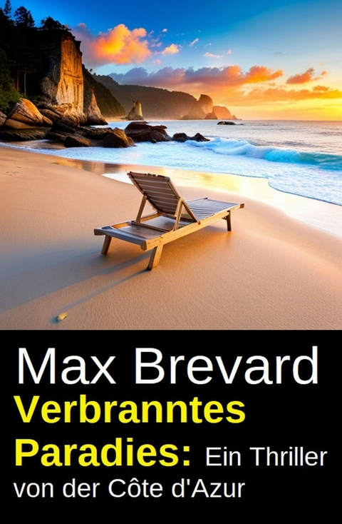 Verbranntes Paradies: Ein Thriller von der C&ocirc;te d'Azur -  Max Brevard