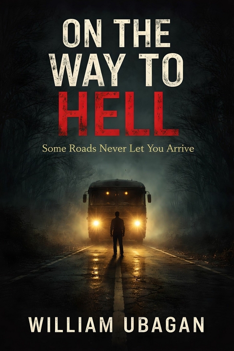 On the Way to Hell -  William Ubagan