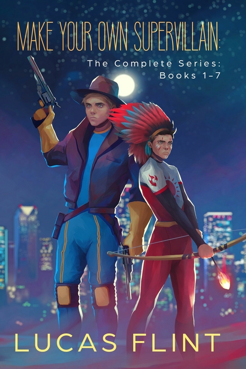 Make Your Own Supervillain -  Lucas Flint